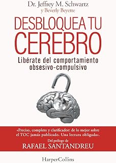 Desbloquea tu cerebro: (Brain Lock. Free Yourself from Obsessive-Compulsive Behavior - Spanish Edition)