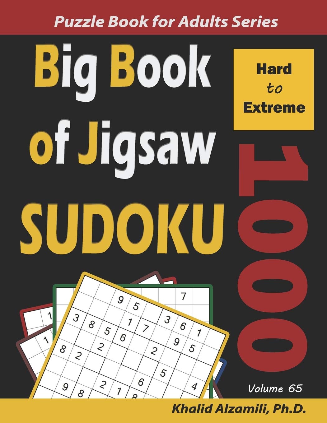 Big Book of Jigsaw Sudoku: 1000 Hard to Extreme Puzzles: 65 (Logic Puzzles for Adults Series)