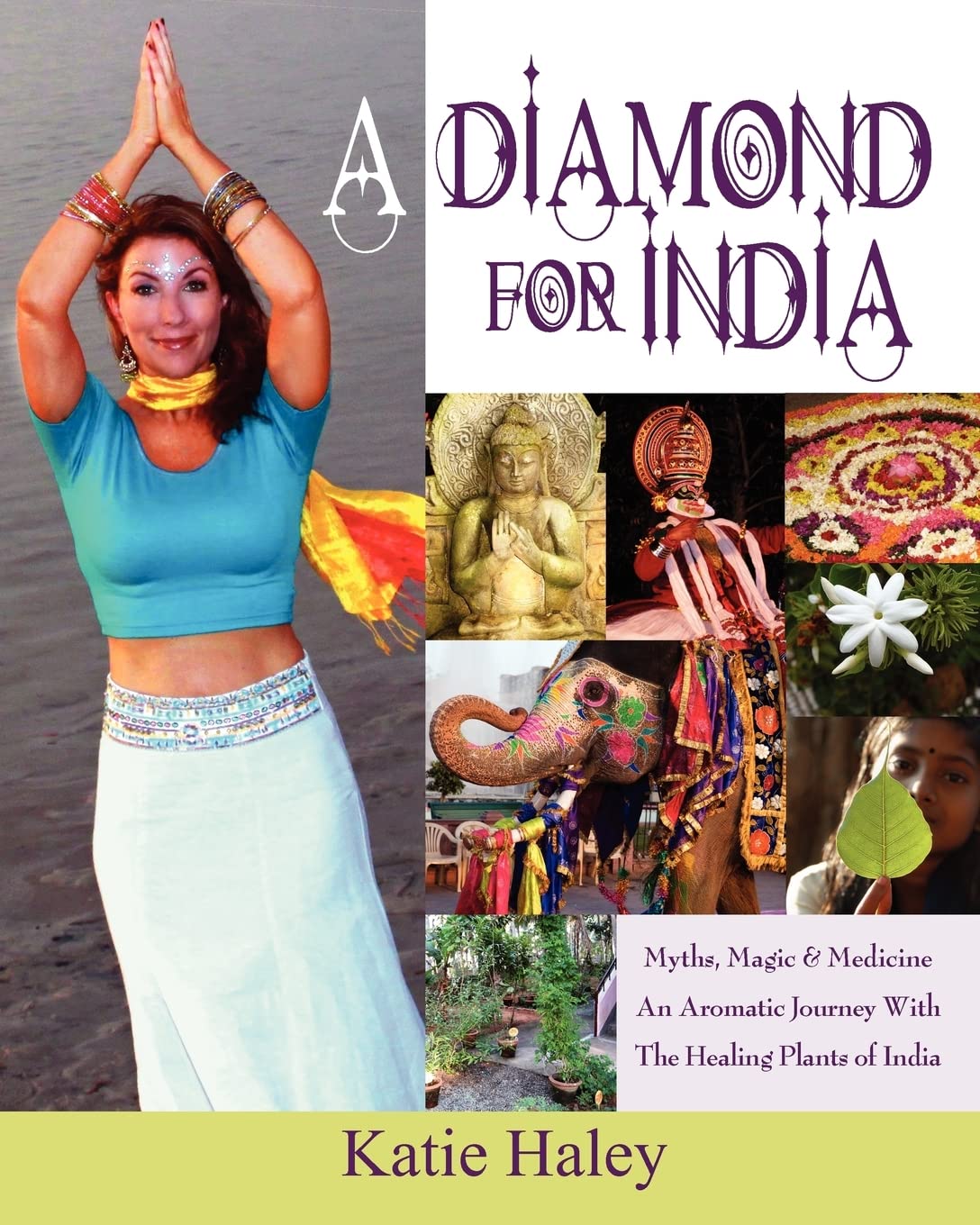 A Diamond for India, Myths, Magic, Medicine An Aroma