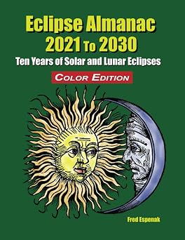 Eclipse Almanac 2021 to 2030 - Color Edition
