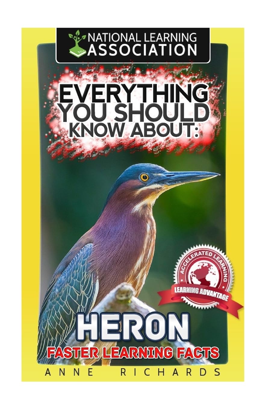 Everything You Should Know About: Herons Faster Learning Facts