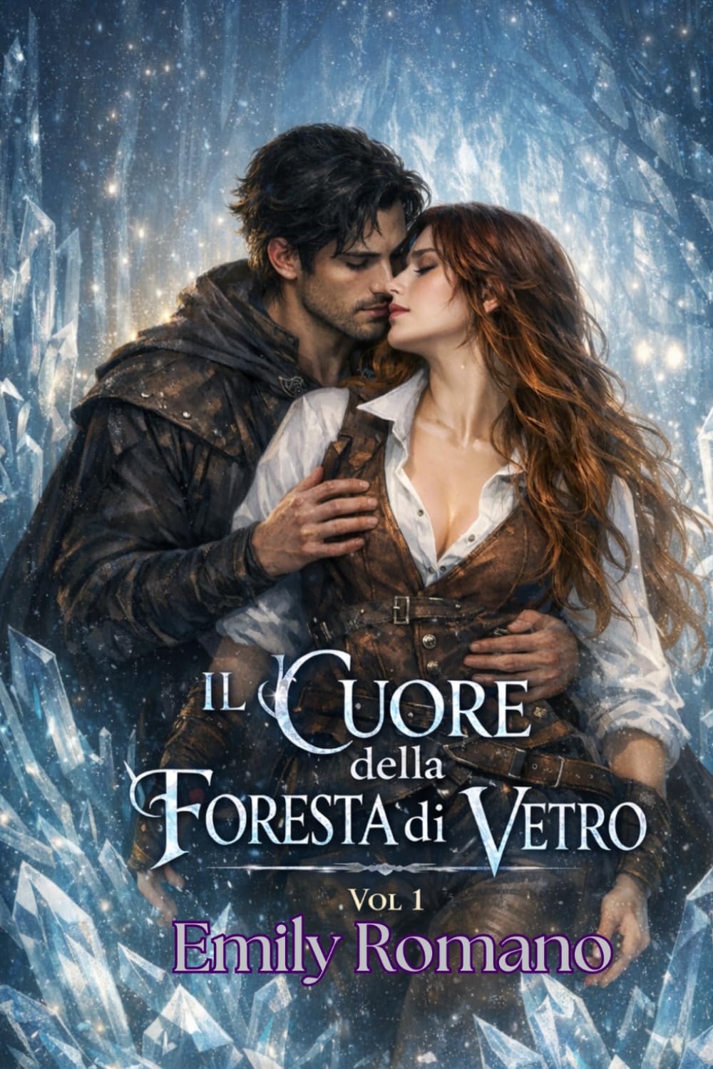 Il Cuore della Foresta di Vetro: Un romantasy di magia, desiderio e potere antico