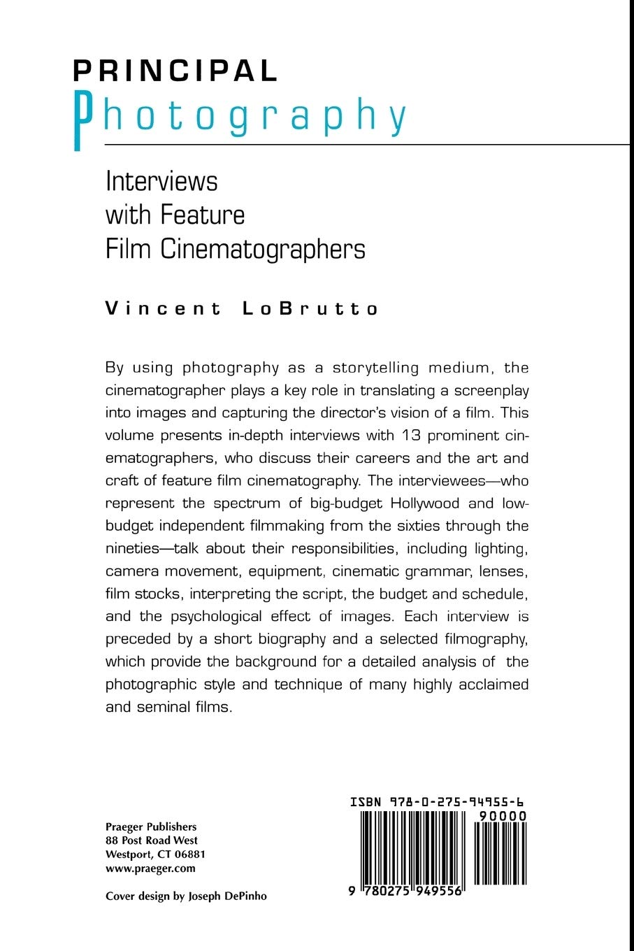 Principal Photography: Interviews With Feature Film Cinematographers
