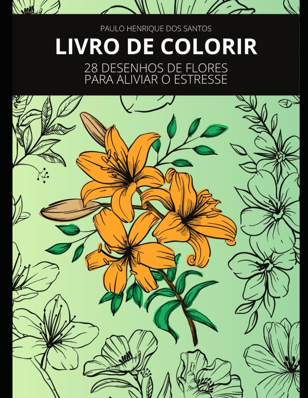 28 DESENHOS DE FLORES PARA ALIVIAR O ESTRESSE