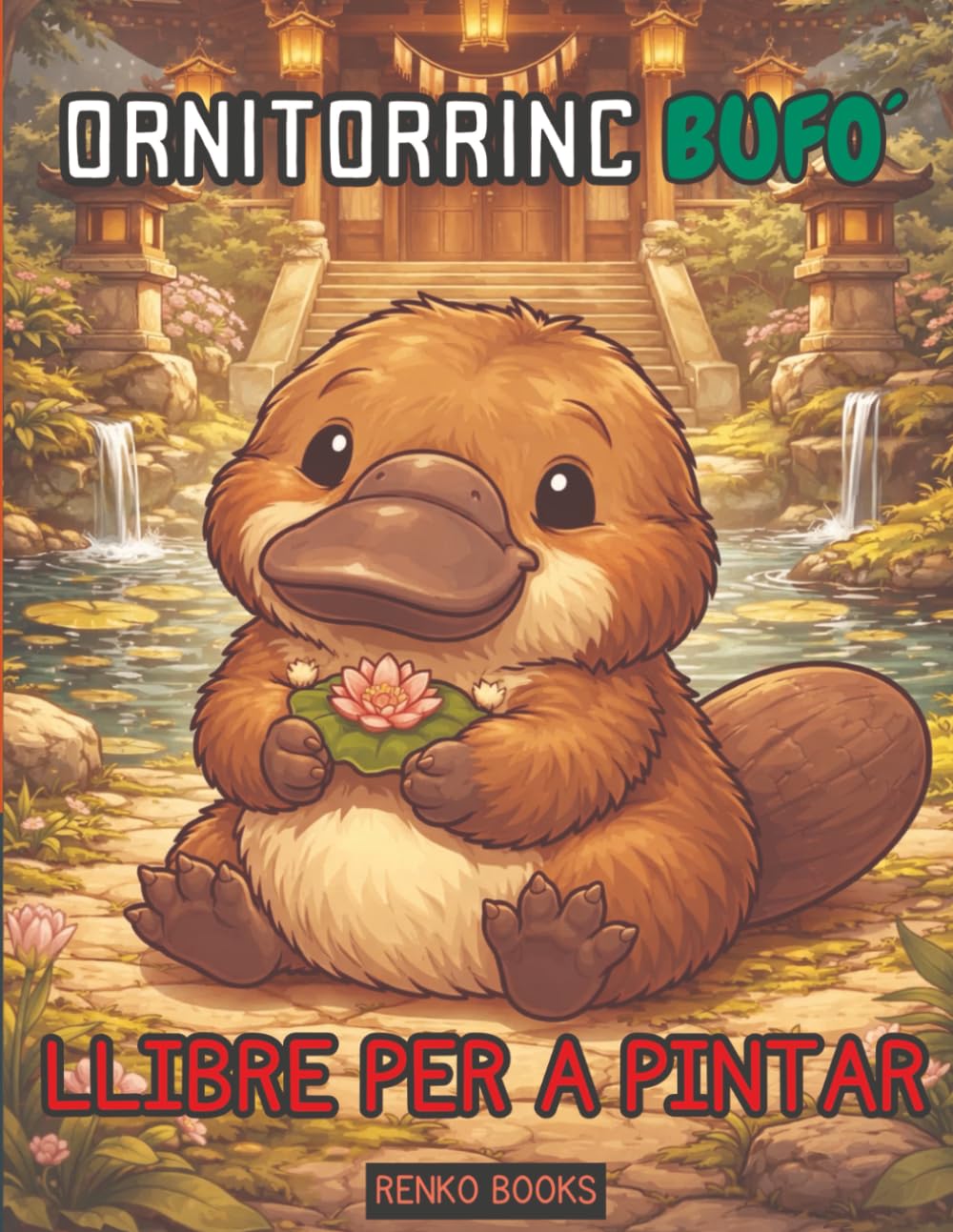 Llibre per pintar d’ornitorrincs per a infants i adults: Adorable fauna australiana, cries d’ornitorrinc, escenes relaxants de la natura, lletra gran, ... regal per a nens, nenes i adolescents.