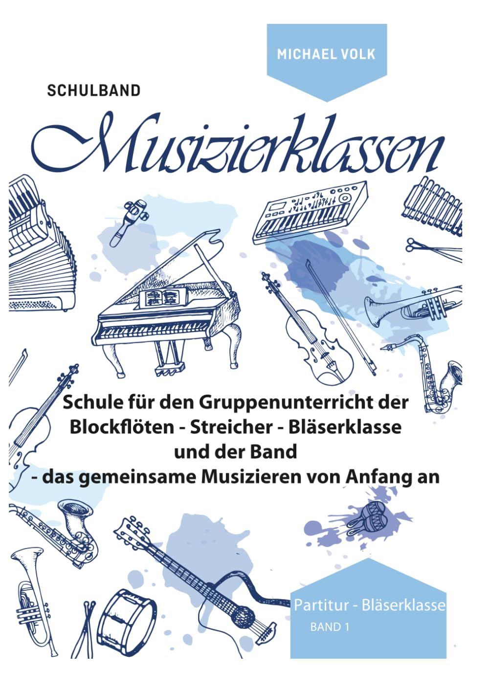 Schulband Musizierklassen: Partitur - Bläserklasse (SBMK)