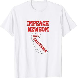 Impeach Newsom Save California Republican Political T-Shirt