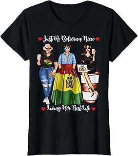 Just A Bolivian Niece Living Her Best Life Bolivia Flag T-Shirt