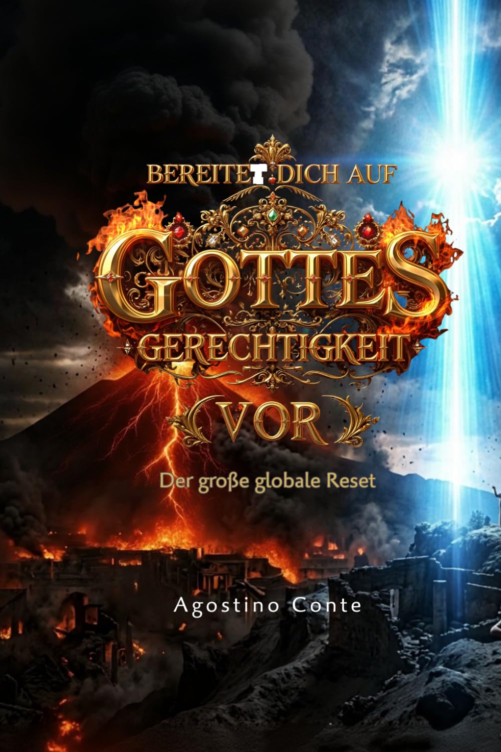BEREITE DICH AUF GOTTES GERECHTIGKEIT VOR: Der große globale Reset