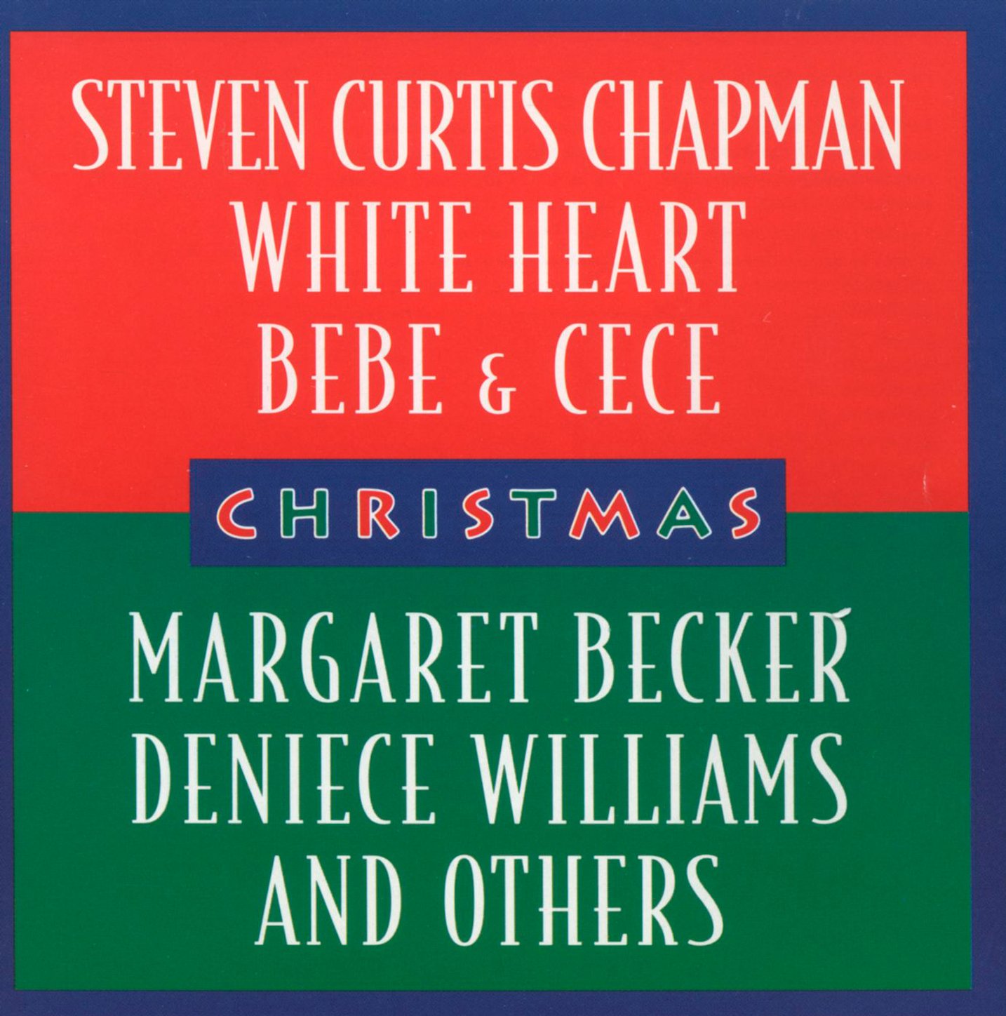 Margaret Becker, Geoff Moore, Whiteheart, BeBe & CeCe Winans, Steven Curtis Chapman & Steve Camp
