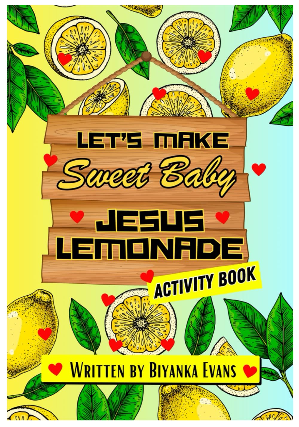 Let's Make Sweet Baby Jesus Lemonade