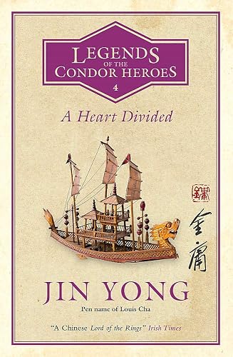 A HEART DIVIDED: Legends of the Condor Heroes Vol. 4