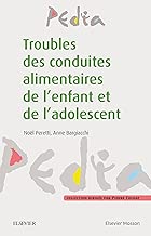 Download Troubles des conduites alimentaires de l'enfant et de l'adolescent PDF