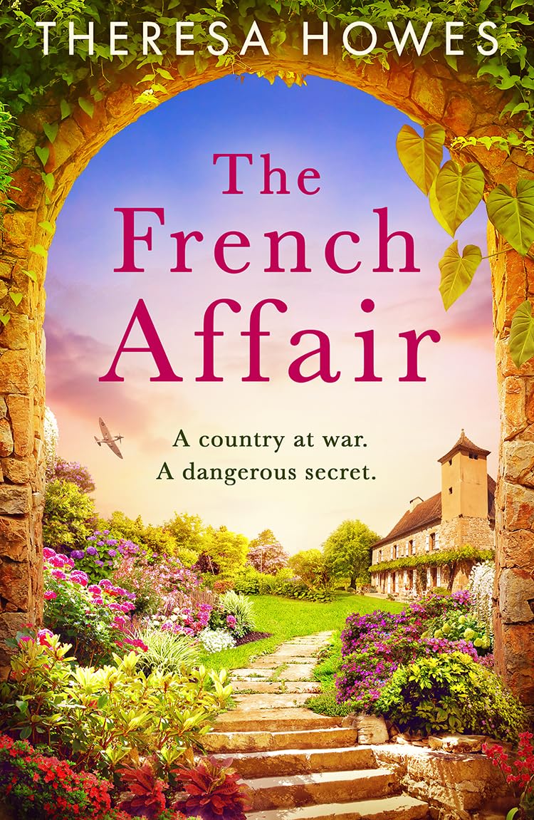 The French Affair: An utterly sweeping and gripping WW2 historical fiction novel for 2024