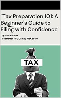 Tax Preparation 101: A Beginner's Guide to Filing with Confidence