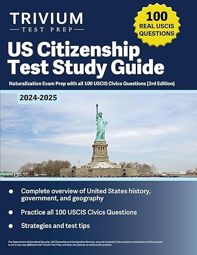 US Citizenship Test Study Guide 2024-2025: Naturalization Exam Prep with all 100 USCIS Civics Questions [3rd Edition]