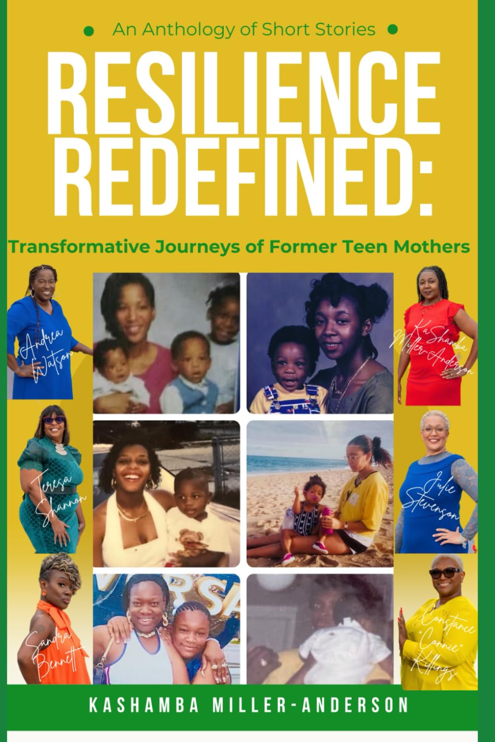 Resilience Redefined: Transformative Journeys of Former Teen Mothers: An Anthology of Short Stories      Paperback – December 23, 2024