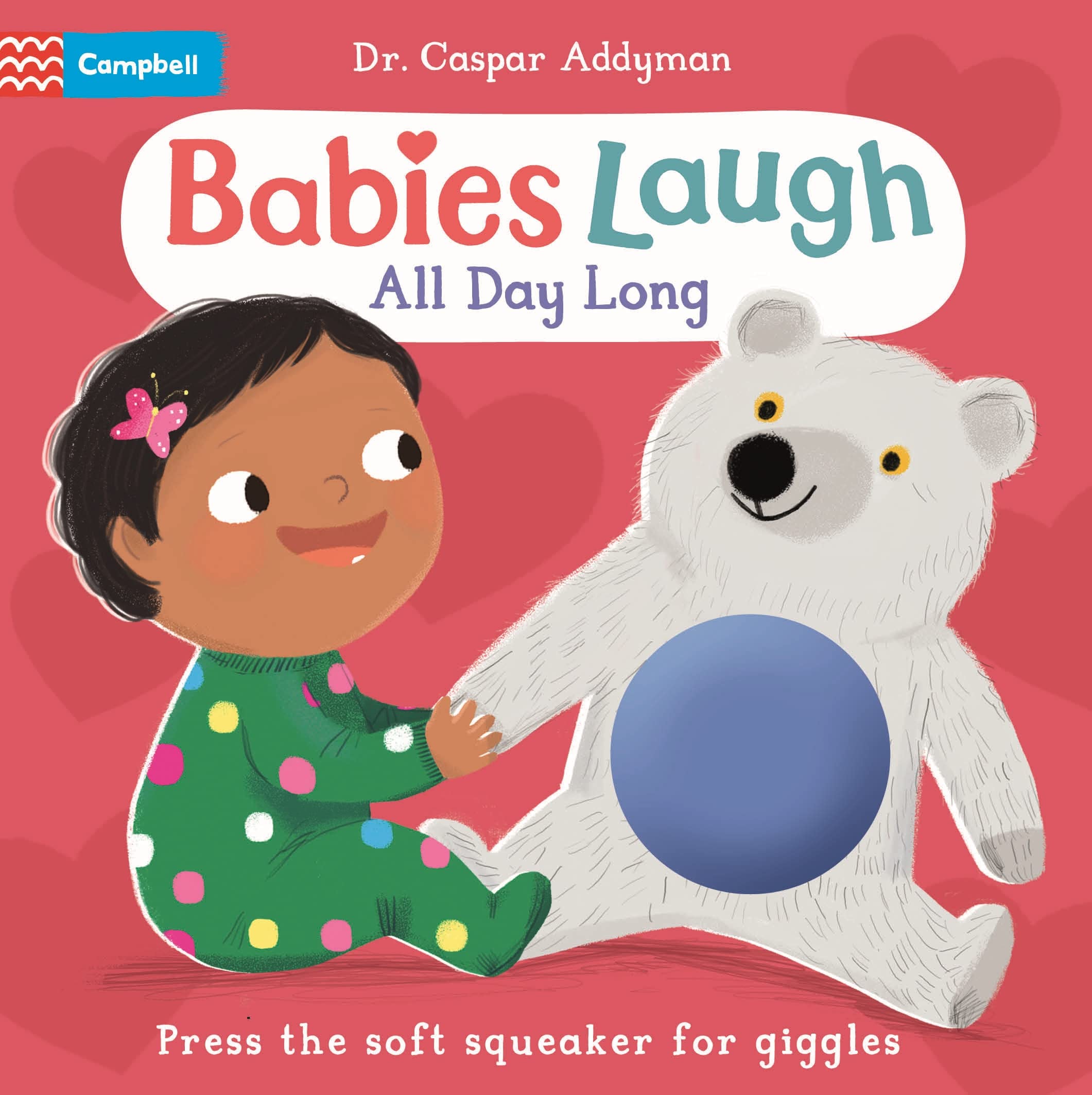 Babies Laugh All Day Long by Dr Caspar Addyman (Board book)
