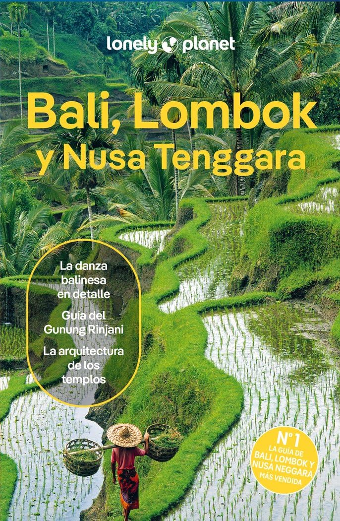 Bali, Lombok y Nusa Tenggara 3: Rutas detalladas, las mejores experiencias, mapas y consejos de expertos (Guías de Región Lonely Planet)