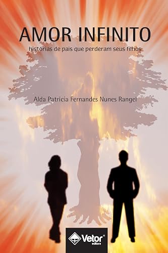 Amor infinito: histórias de pais que perderam seus filhos