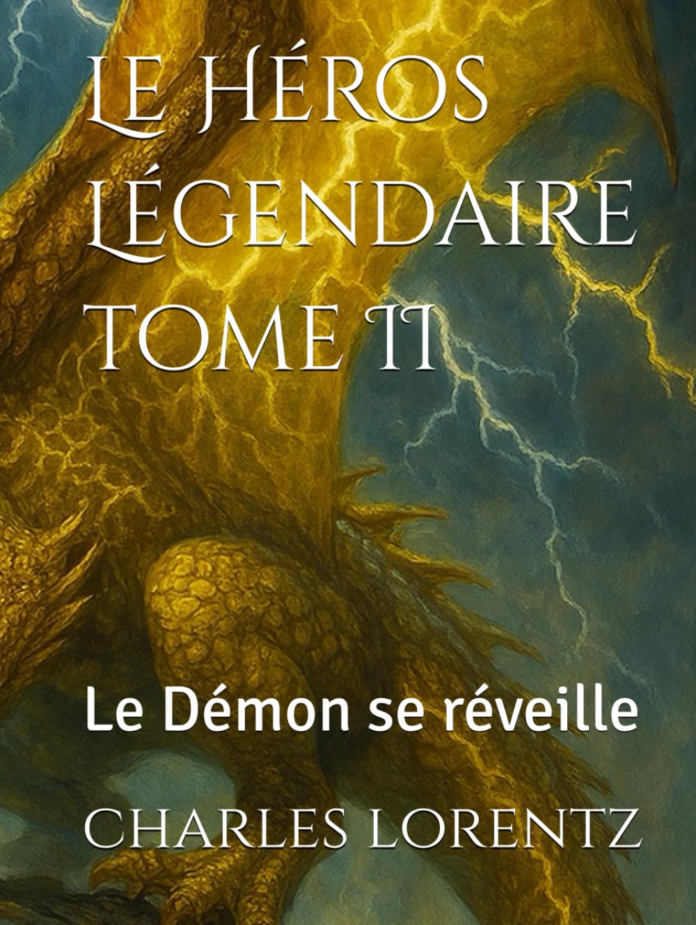 Le Héros Légendaire tome II: Le Démon se réveille