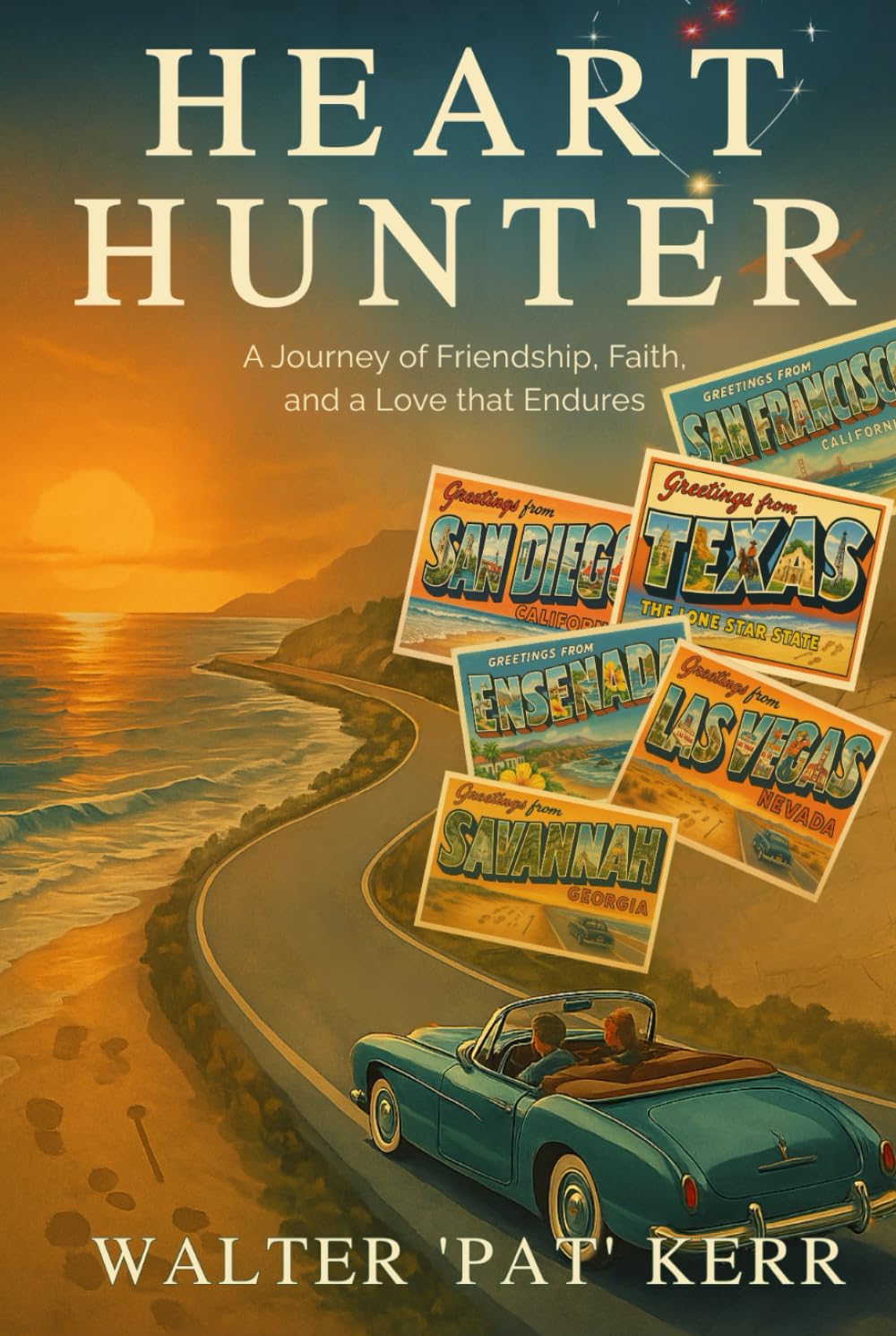 Heart Hunter: A Journey of Friendship, Faith and Love that Endures