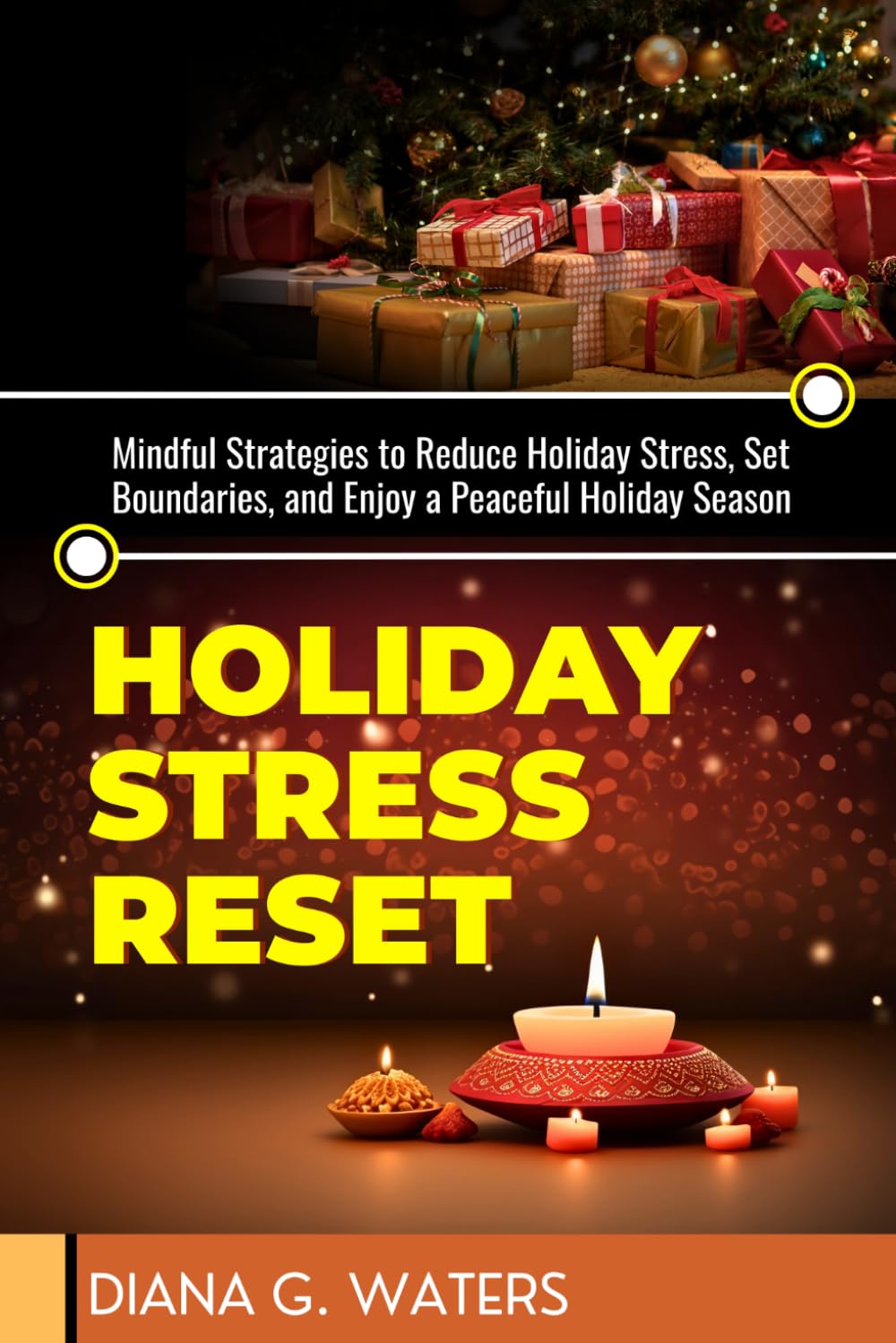 Holiday Stress Reset: Mindful Strategies to Reduce Holiday Stress, Set Boundaries, and Enjoy a Peaceful Holiday Season (Mindful Reset Series)
