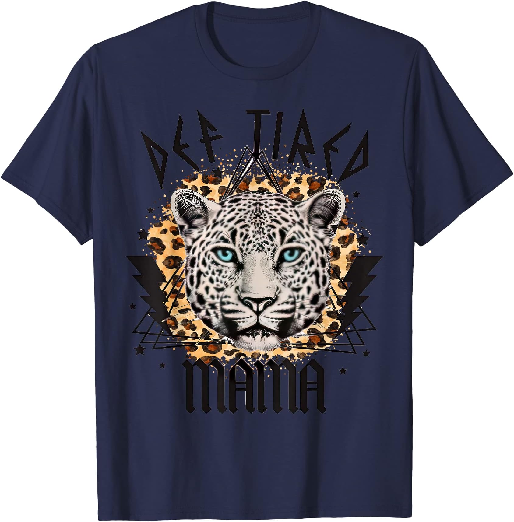 Leopard Def Tired Mama, Cheetah Mama, Mother's DayCostume T-Shirt