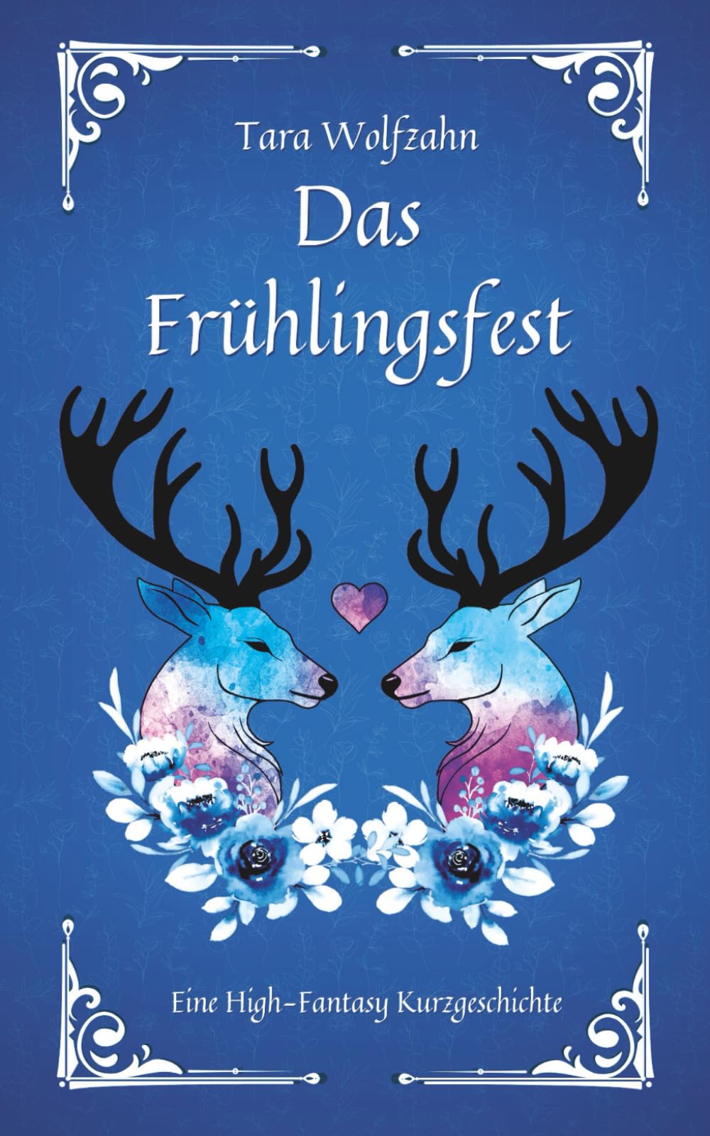 Das Frühlingsfest: High Fantasy Kurzgeschichte