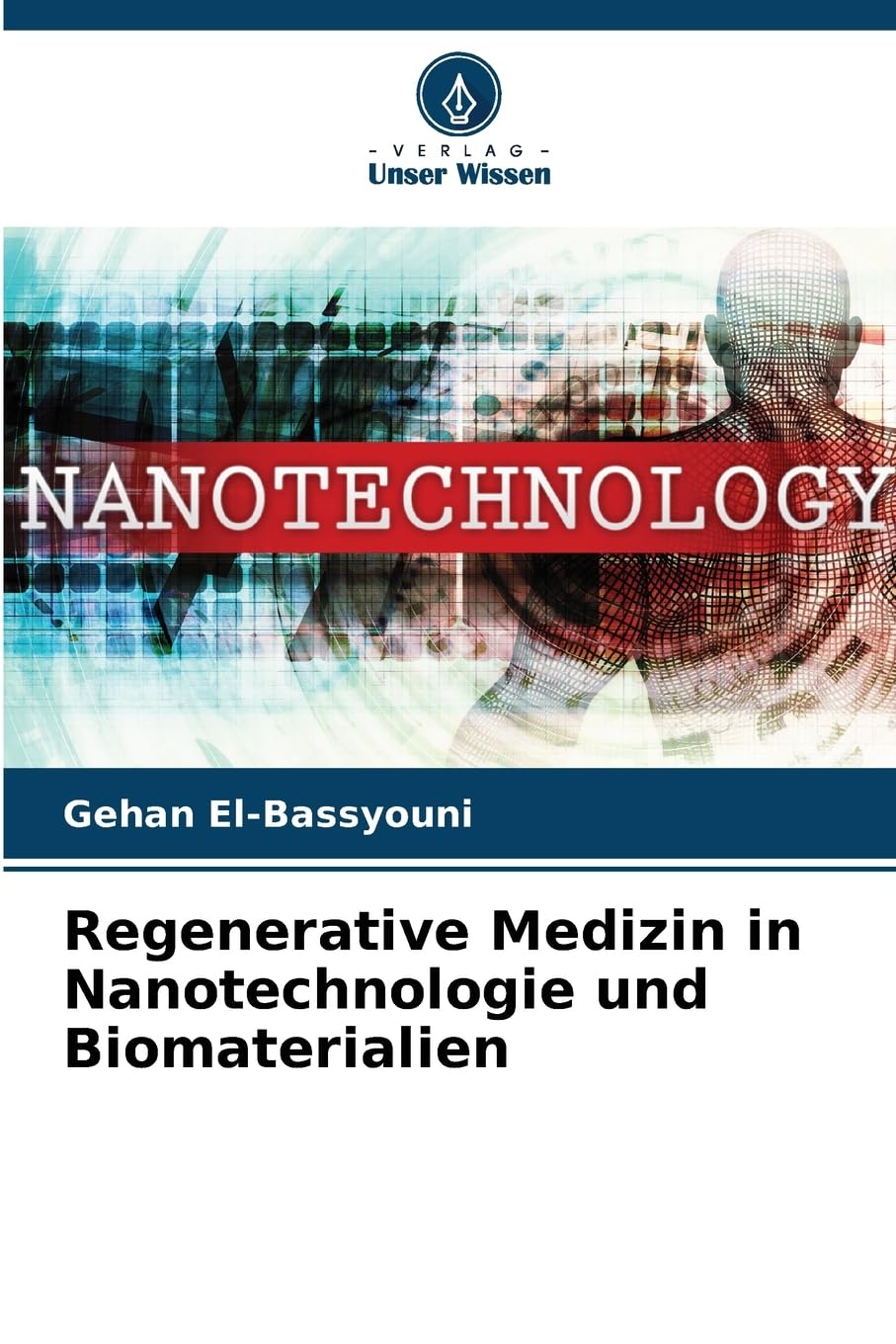 Regenerative Medizin in Nanotechnologie und Biomaterialien