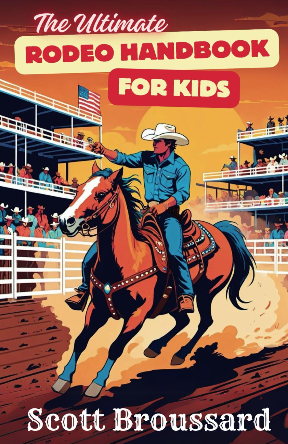 The Ultimate Rodeo Handbook for Kids