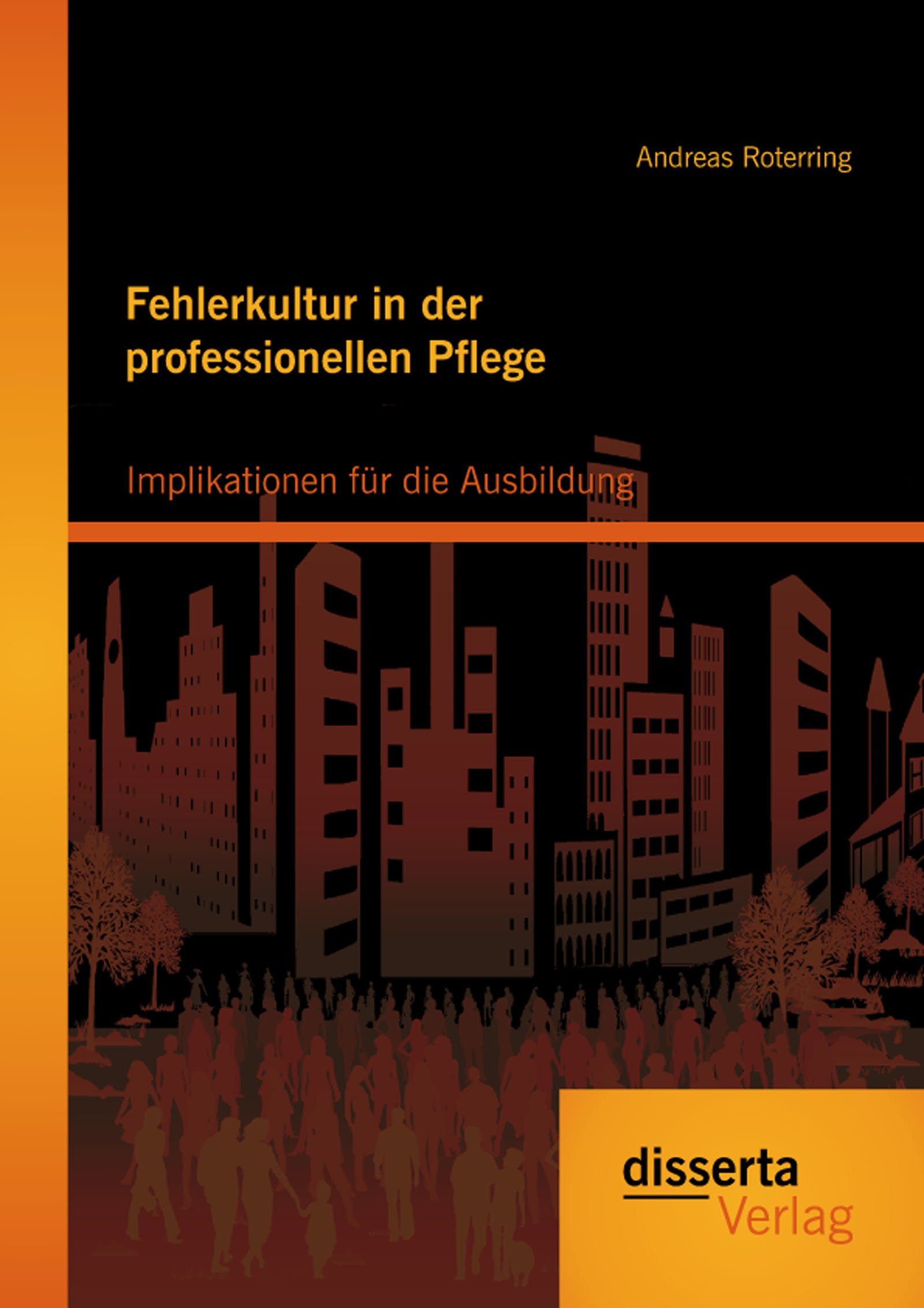 Fehlerkultur in der professionellen Pflege: Implikationen für die Ausbildung (German Edition)