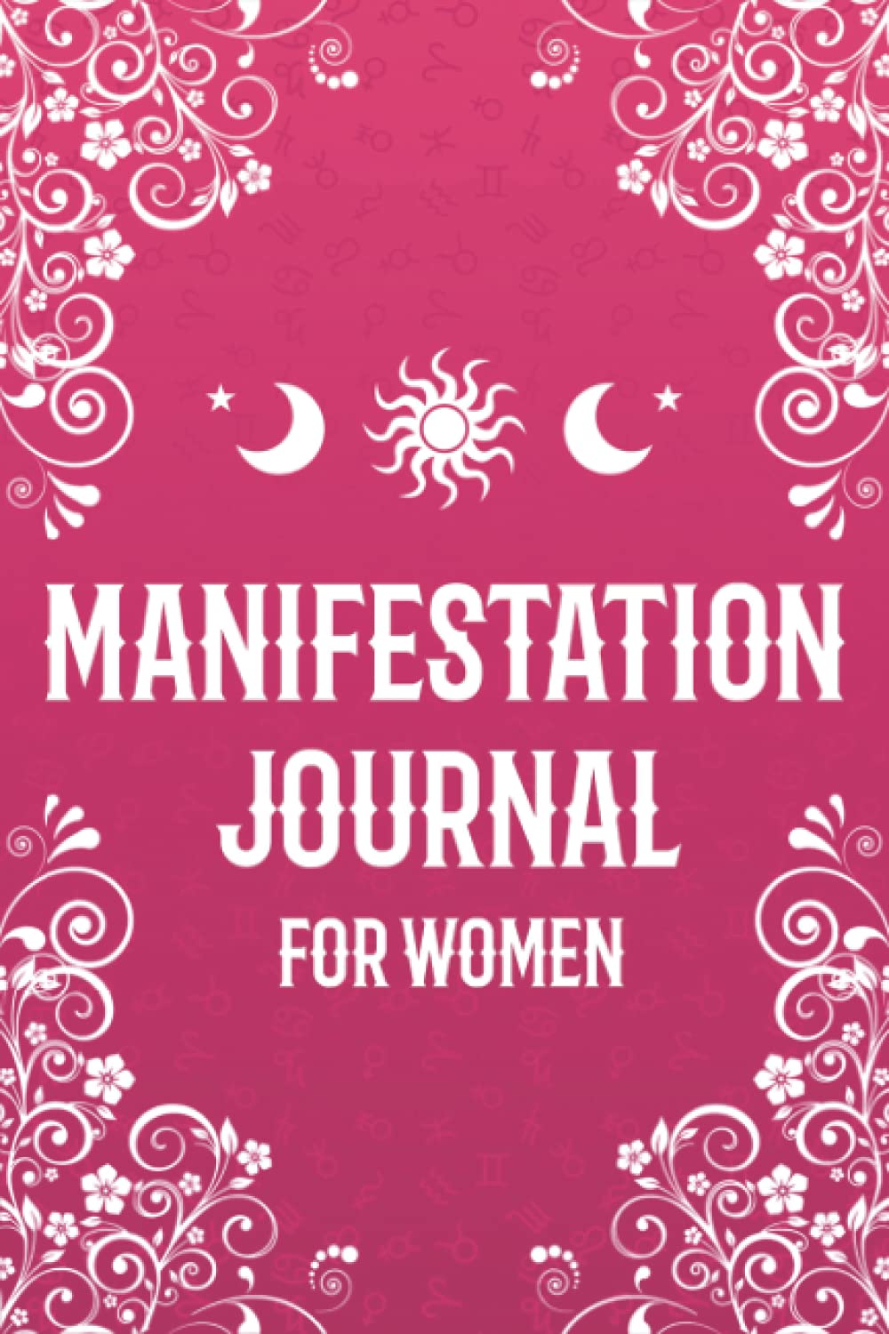 Manifestation Journal For Women: Blank Scripting Notebook with Prompts to Manifest your Dreams into Reality