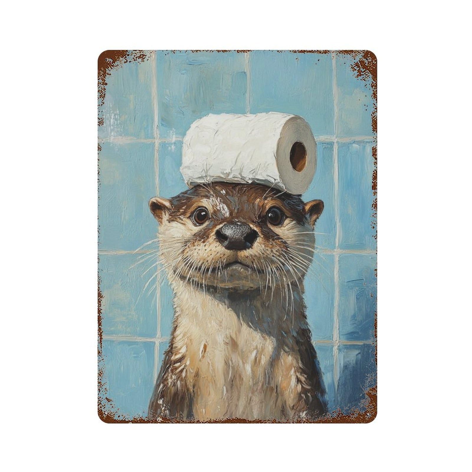 Otter with Toilet Paper Roll on Head 15.7"x11.8" Vintage Rust Metal Sign, Decorative Metal Wall Art for Bistro, Counter And Cafe Decor