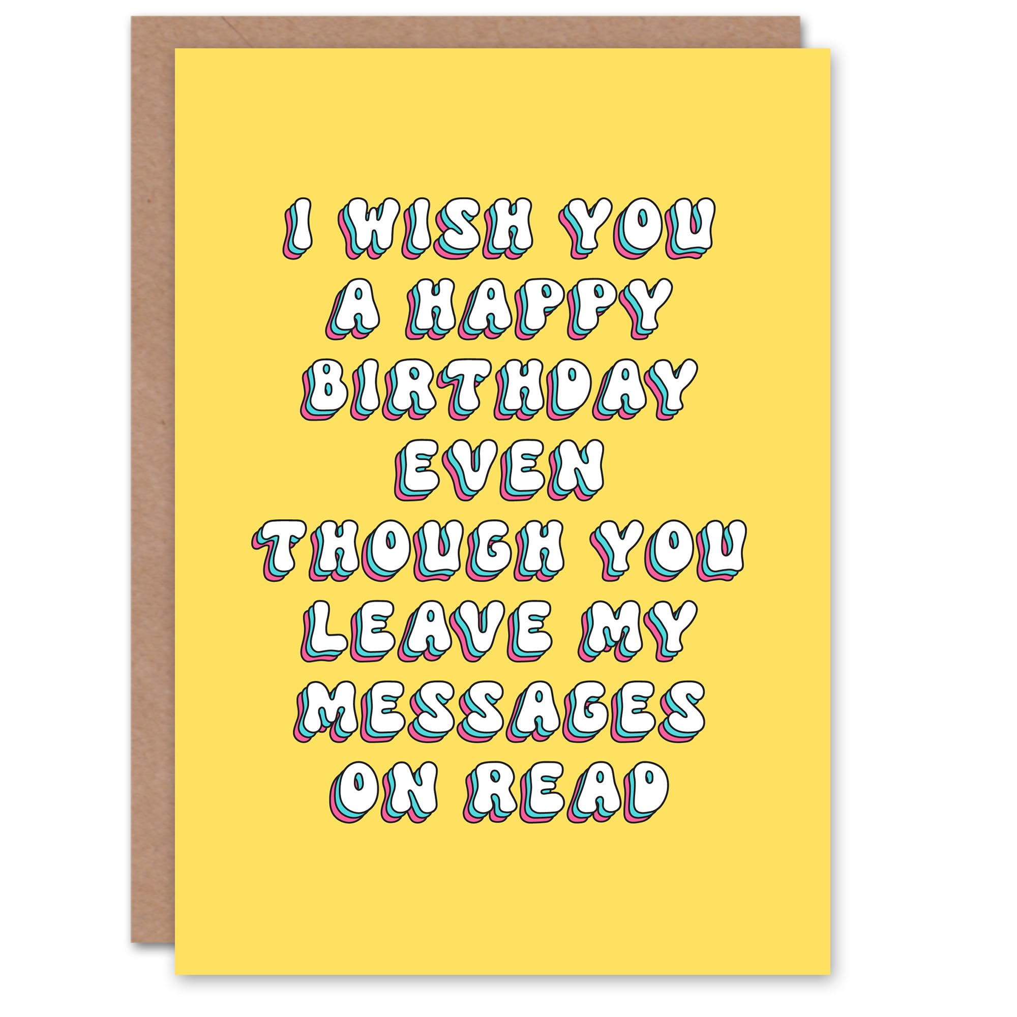 Artery8 Greeting Card Even Though You Leave Messages Read No Response For Her Sister Daughter Niece Granddaughter Woman Birthday Card