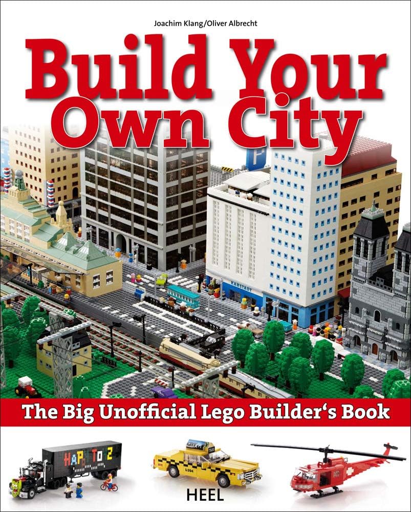 The Big Unofficial LEGO® Builder's Book: Build Your Own City