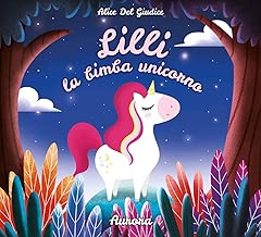 Lilli la bimba unicorno Aurora