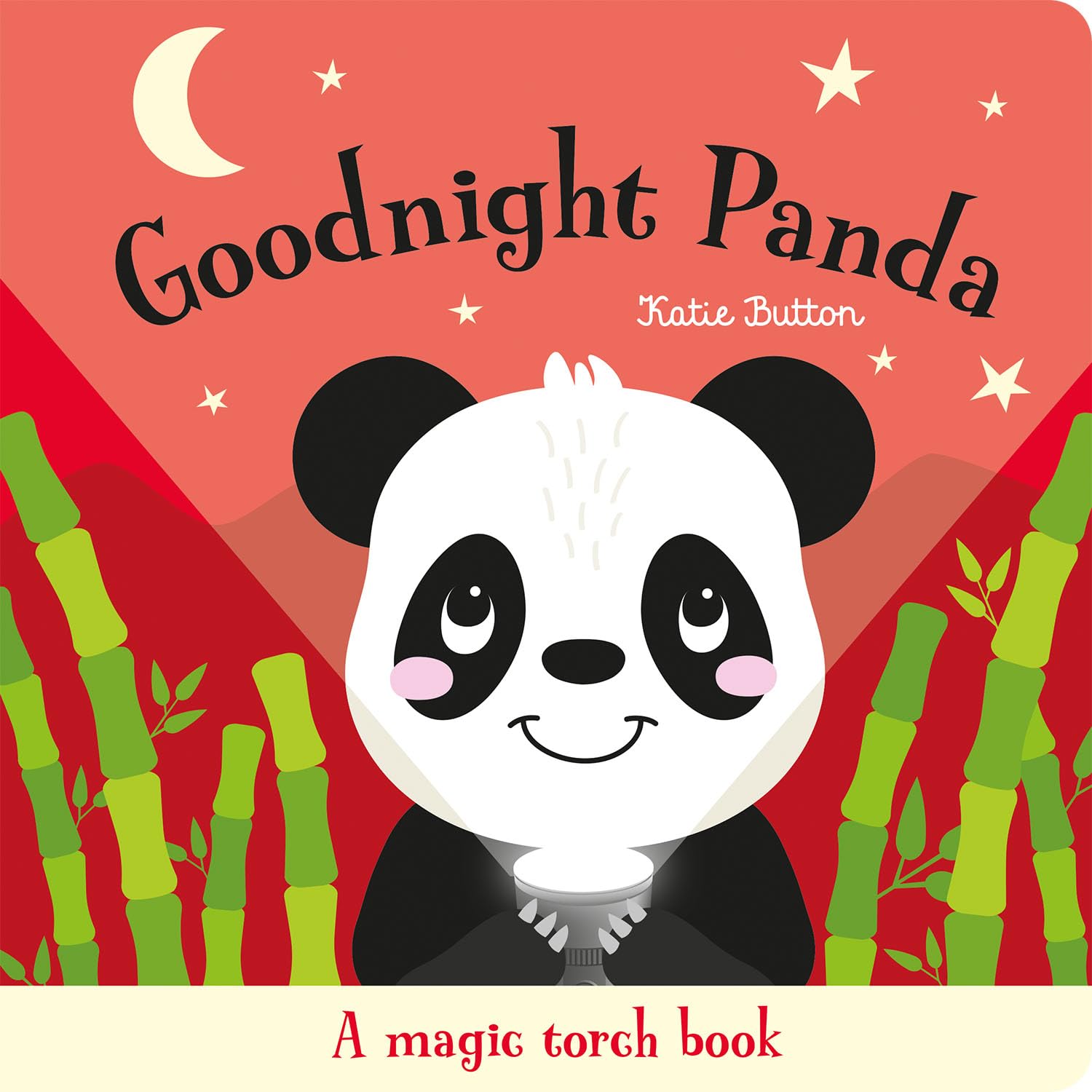 Goodnight Panda (A Magic Torch Book): An Interactive Bedtime Story for Children Aged 3+