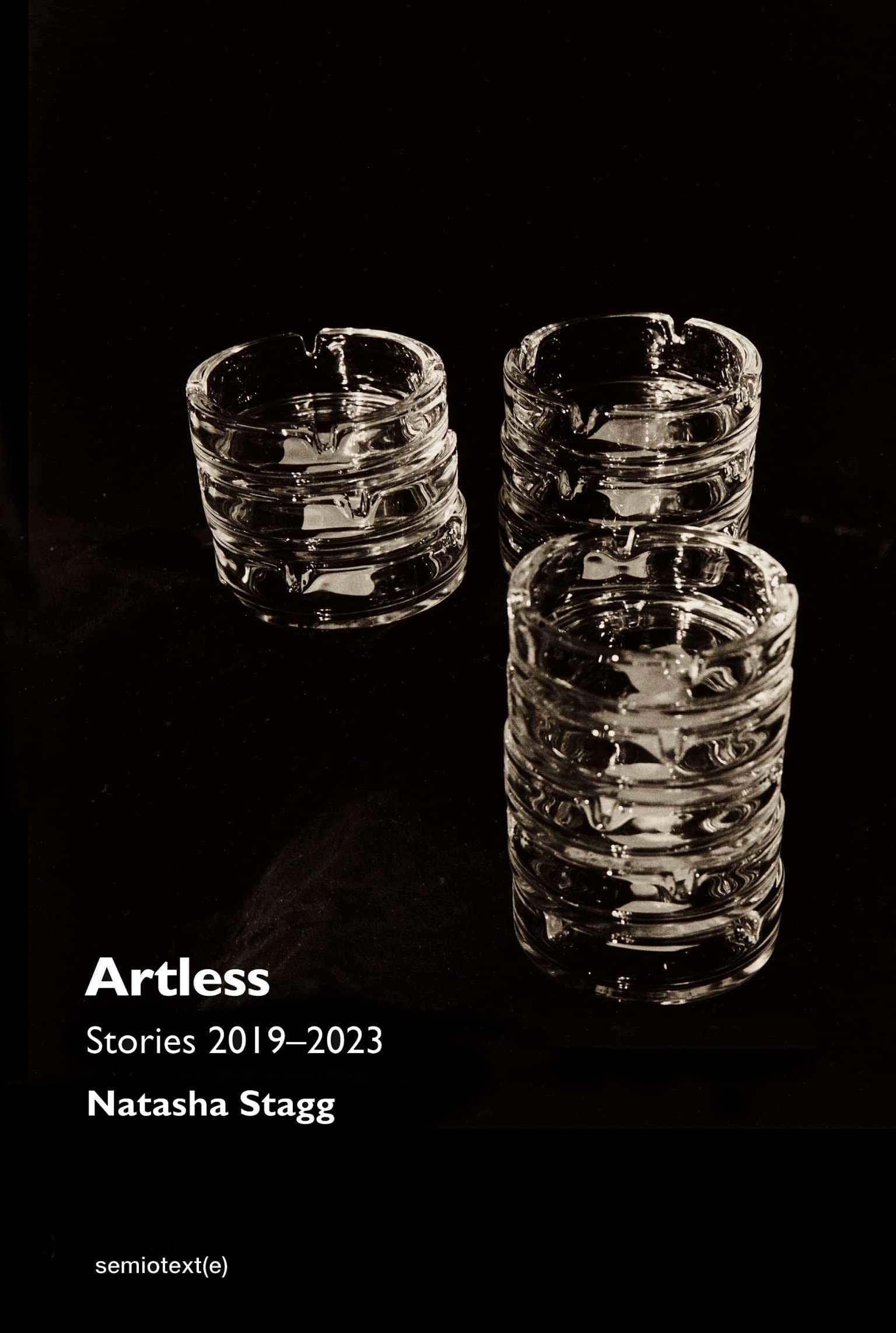 Artless: Stories 2019-2023