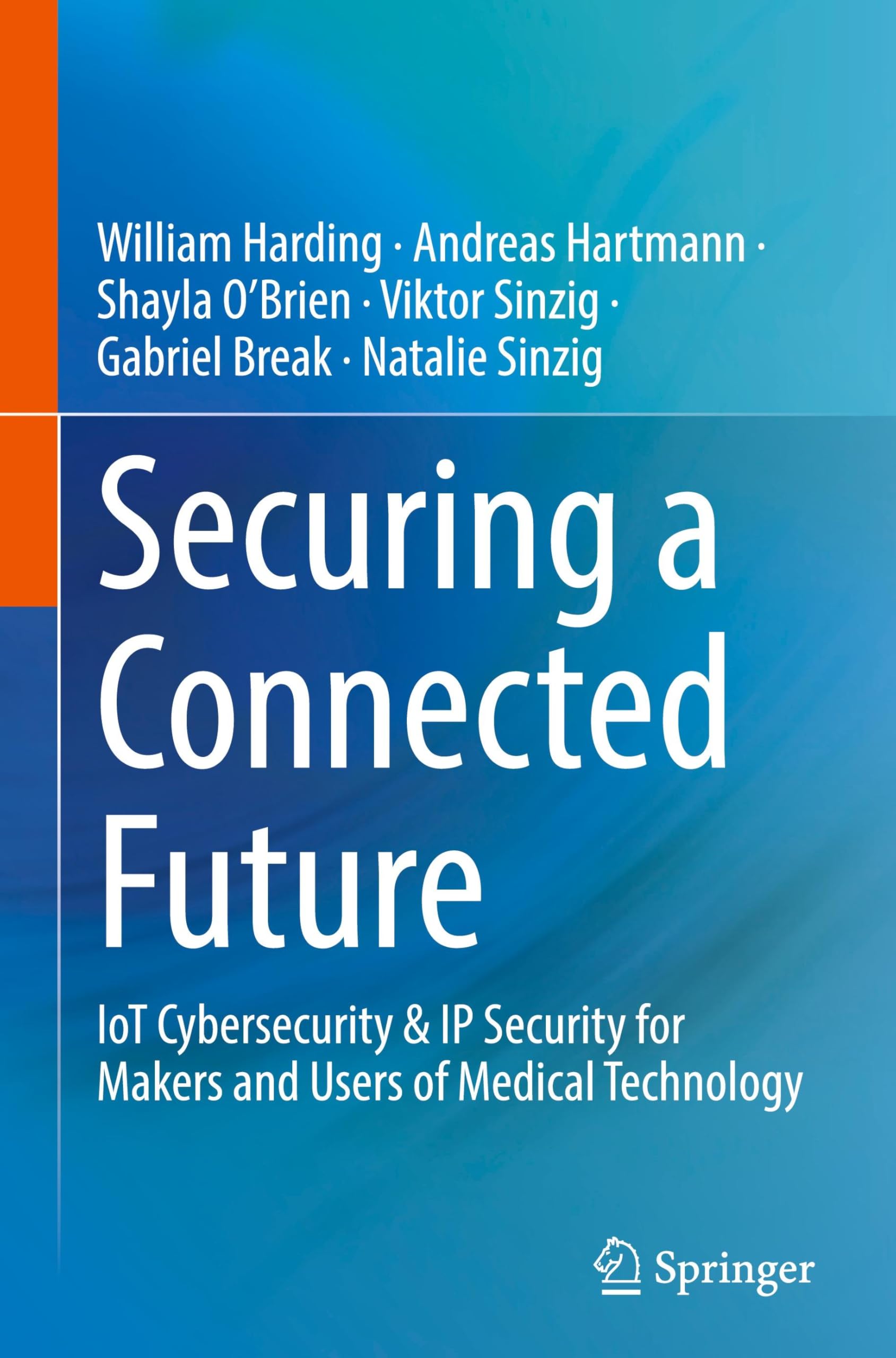 Securing a Connected Future: IoT Cybersecurity & IP Security for Makers and Users of Medical Technology