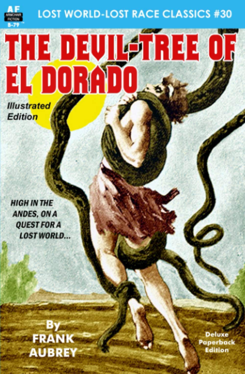 The Devil-Tree of El Dorado, Illustrated Edition (Lost World-Lost Race Classics)