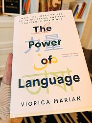 The Power of Language: How the Codes We Use to Think, Speak, and Live ...