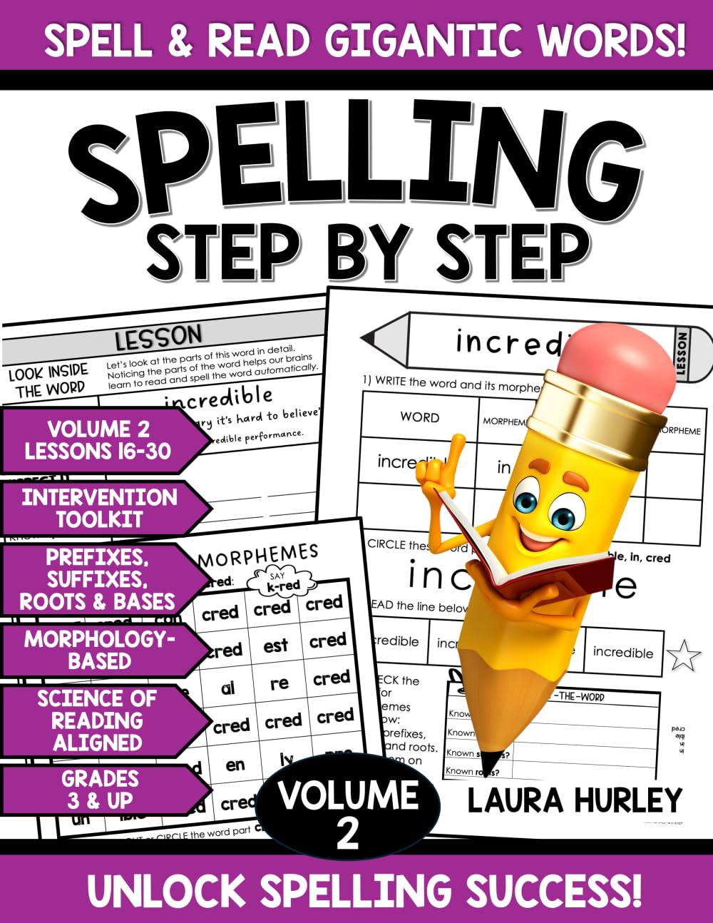 Spelling Step by Step: An Intervention Toolkit - How To Spell & Decode Big Words with Prefixes, Suffixes, Roots & Bases...