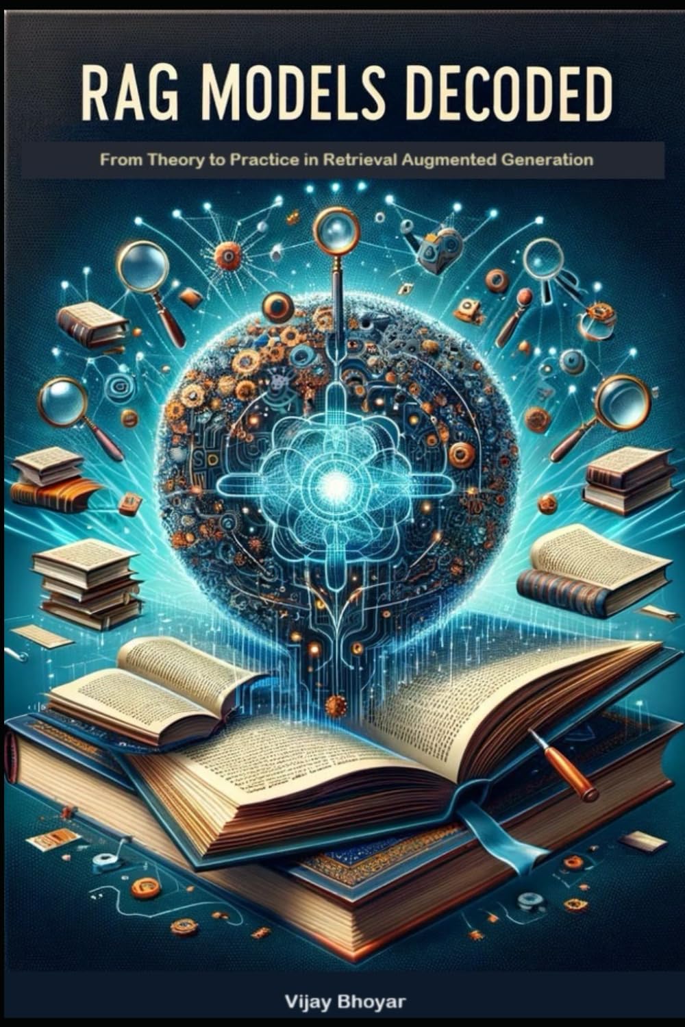 RAG Models Decoded: From Theory to Practice in Retrieval Augmented Generation