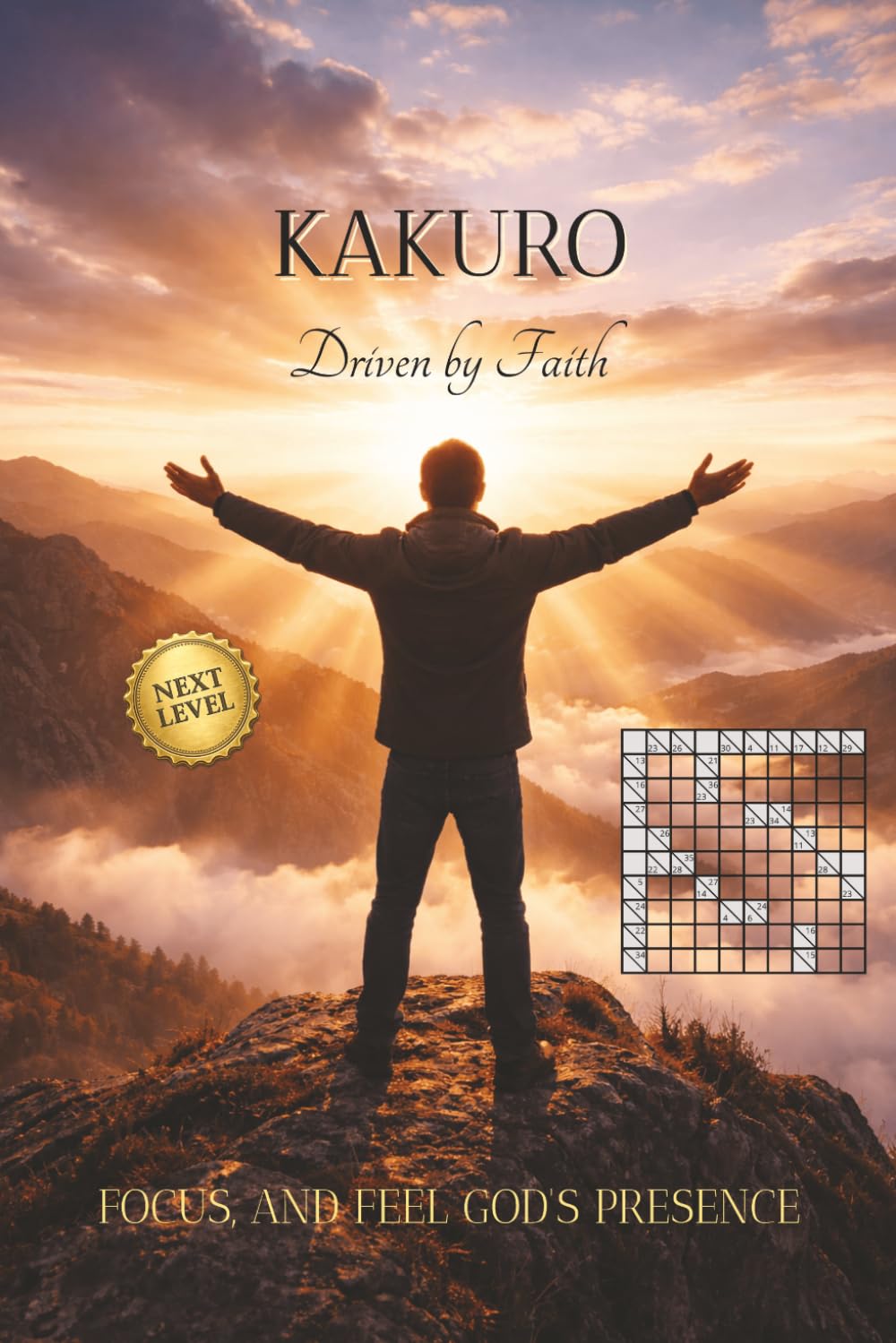 KAKURO Driven by Faith-Next Level: Advanced Kakuro Puzzles for Adults with Encouraging Bible Verses | Christian Brain Games and Logic Puzzles Designed ... | 6x9 Inches, 110 Pages | 50+ Puzzles