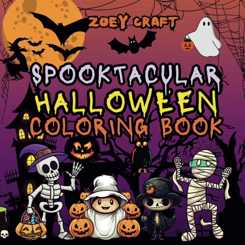 Spooktacular Halloween Coloring Book: Cute & Spooky , Bold and Easy Coloring Pages for Kids/Teens and Adults featuring cute creepy creatures and Trick & Treats