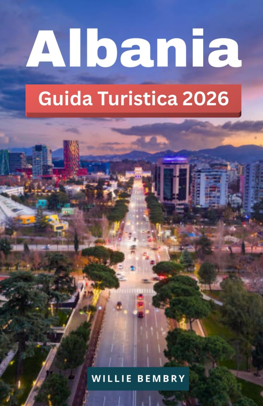 Albania – Guida Turistica 2026: Spiagge, montagne e città storiche: consigli pratici per gestire il budget e organizzare il viaggio in sicurezza