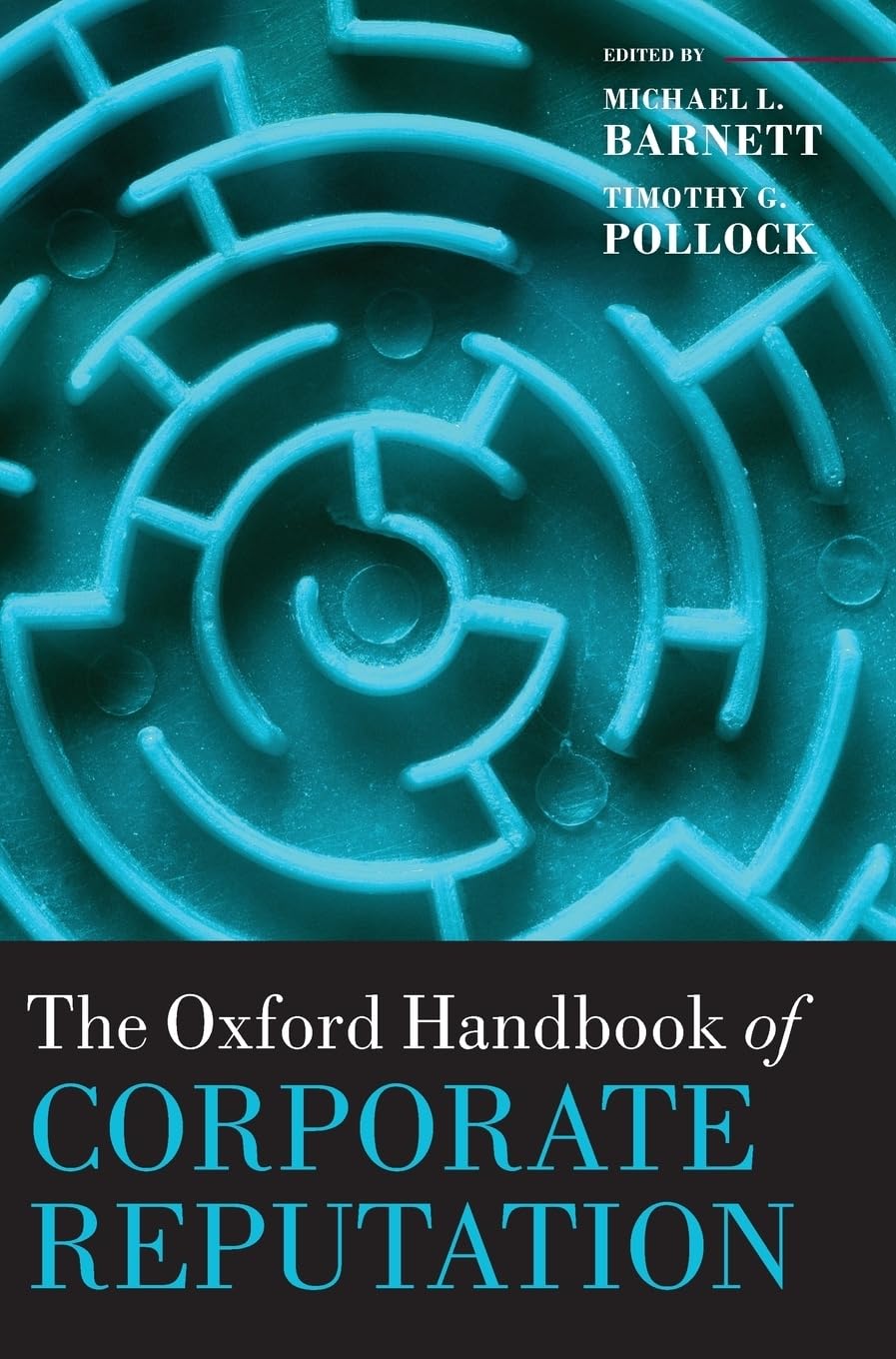 The Oxford Handbook of Corporate Reputation (Oxford Handbooks)