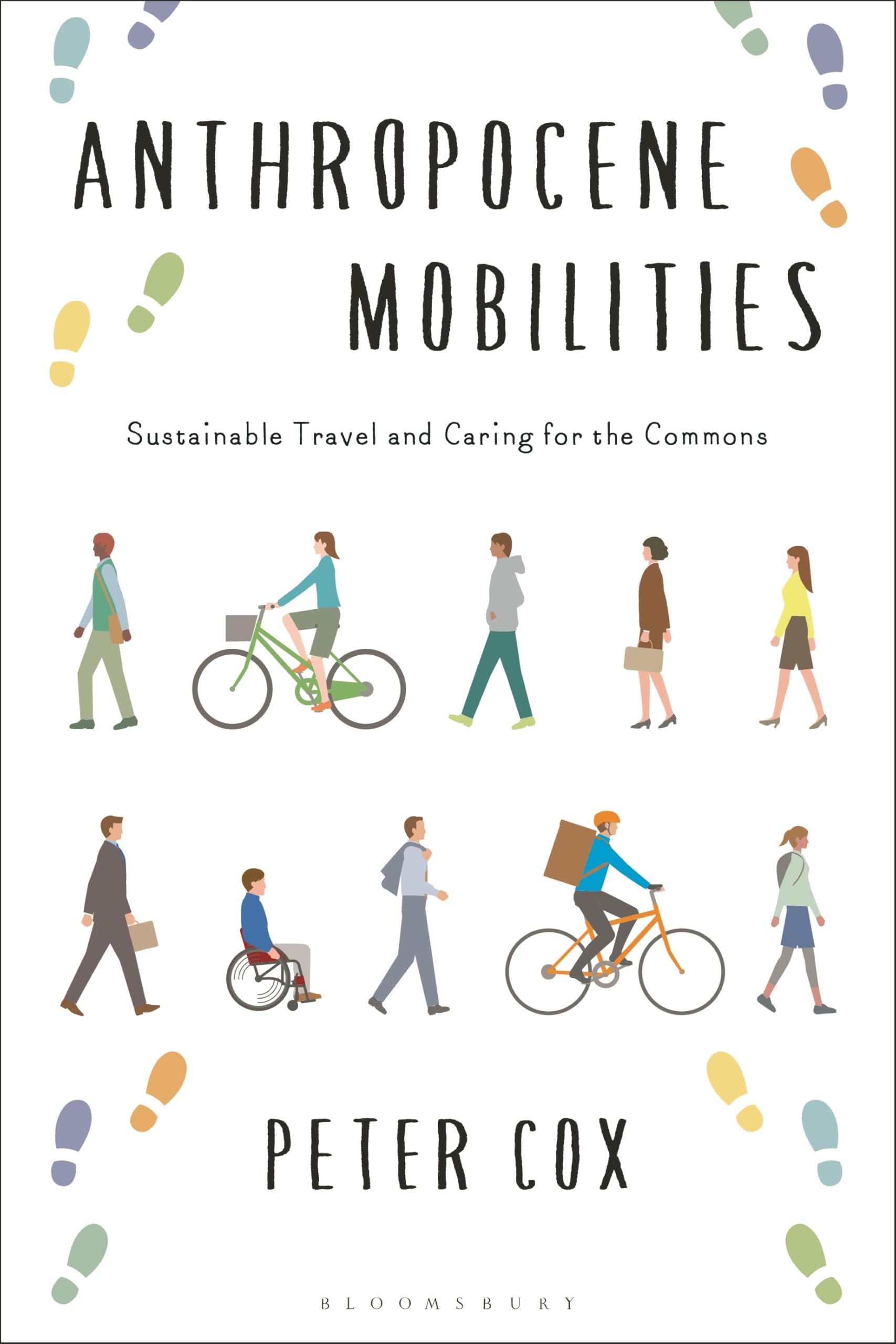 Anthropocene Mobilities: Sustainable Travel and Caring for the Commons. Cox**