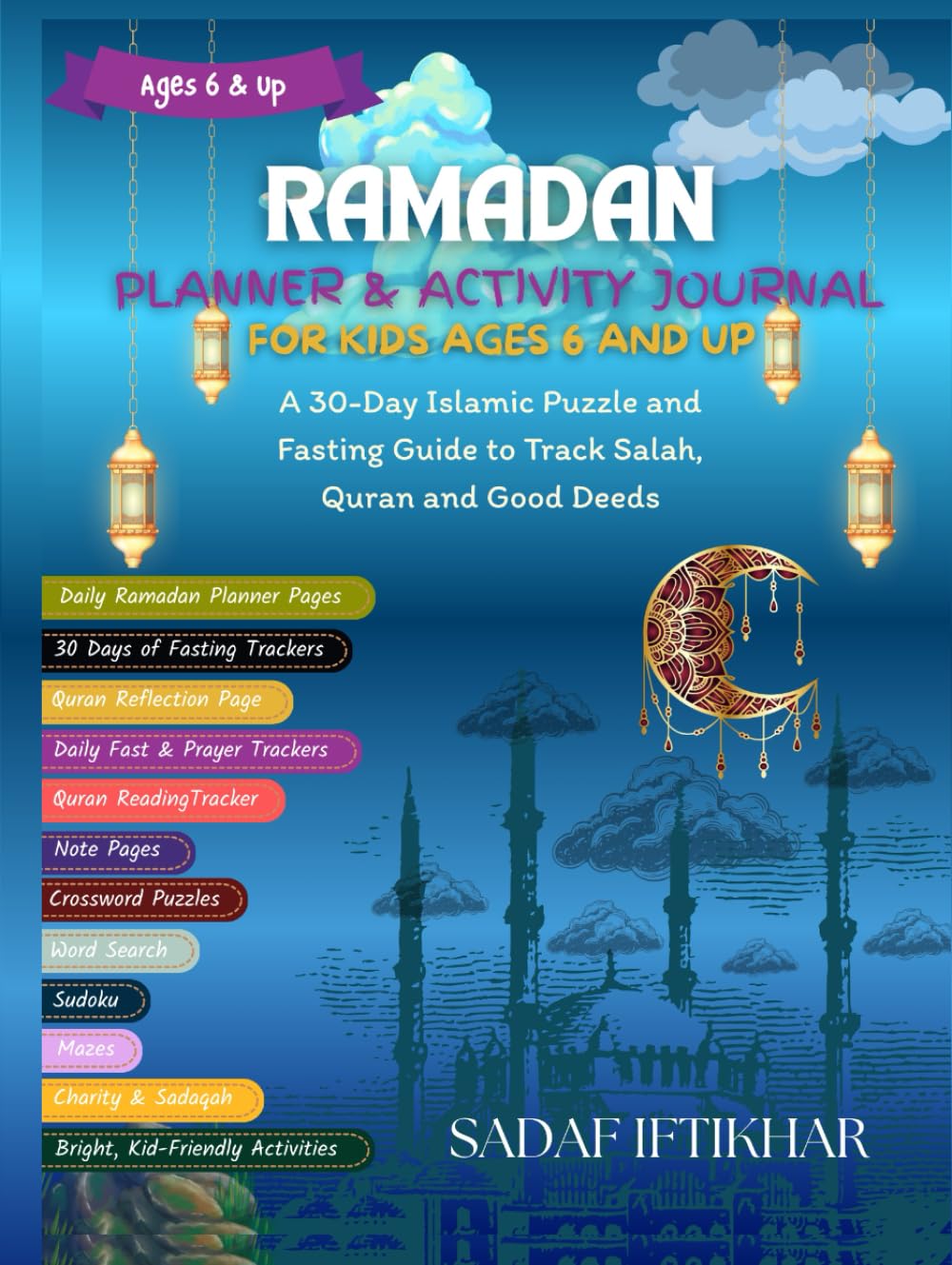 Ramadan Planner and Activity Journal for Kids Ages 6 and Up: A 30-Day Islamic Puzzle and Fasting Guide to Track Salah, Quran and Good Deeds